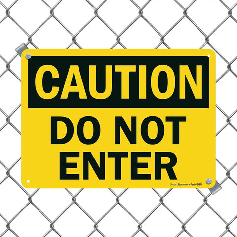 Heavy Duty Caution Do Not Enter Sign 10 X 14 Inches Thick Hdpe Plastic Safety Marker on chain link fence.