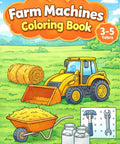 Color Your Day With Tractor Fun A Kid Friendly Farm Machinery Coloring Book For Ages 3 To 5 With Easy Tractors Harvesters And Farm Vehicles