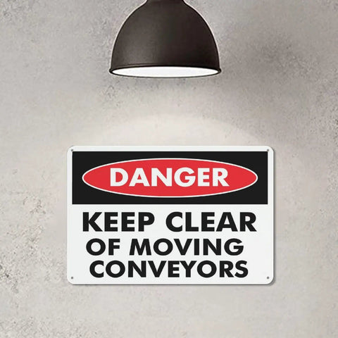 Danger Maintain Clearance Around Moving Conveyors Caution Sign 8 By 12 Inches on wall under lamp, heavy duty reflective aluminum plaque