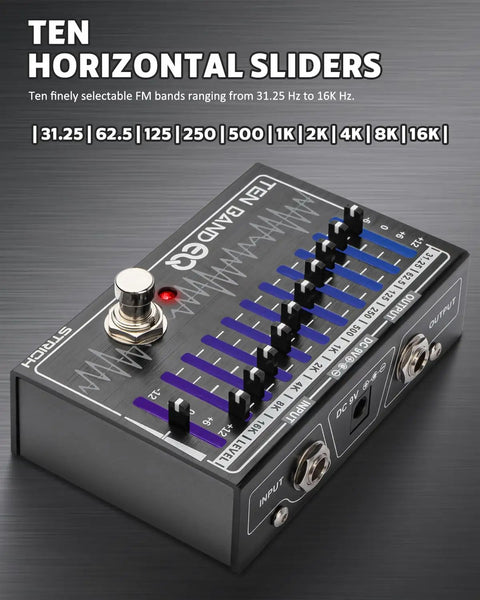 10 Band EQ Pedal for Electric Guitar and Bass With 31.25 Hz to 16 KHz Range, Each Band Delivers Up to 12 dB Gain or Cut