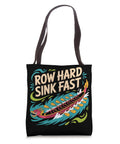 Dragon Boat Racing Tote Bag For Paddling Enthusiasts And Dragonboating Fans; black bag with "Row Hard Sink Fast" design