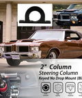 Black billet 2-inch steering column mount with keyed no-drop design for aftermarket 2-inch columns