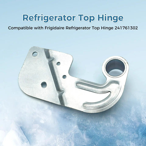 Top Door Hinge Replacement For 241761302 Fits Most Fridge Models Including Side By Side And Top Freezer shown on ice background