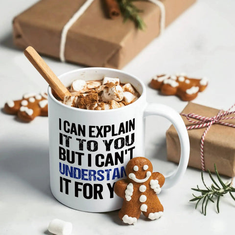 Funny Engineer Coffee Mug I Can Explain It To You But I Cant Understand It For You Gift, 11 oz ceramic with gingerbread and gifts