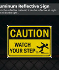 Watch Your Step Caution Sign 10 By 7 Inches Reflective Aluminum Safety Sign For Outdoor And Indoor Use