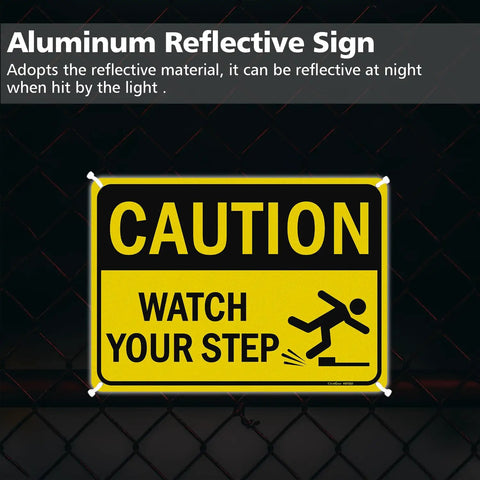Watch Your Step Caution Sign 10 By 7 Inches Reflective Aluminum Safety Sign For Outdoor And Indoor Use
