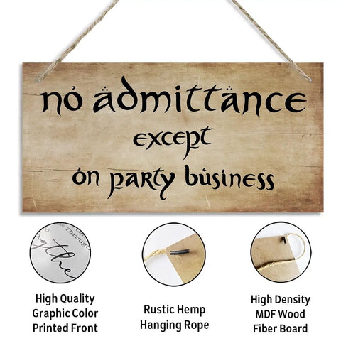 Funny No Admittance Except On Party Business Sign Rustic Wood Wall Decor showing MDF board with jute hanger