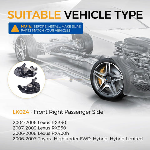 Image showing compatible vehicles for Front Right Steering Knuckle Assembly And Wheel Hub Bearing Direct Fit For 2004-2009 Lexus RX330 RX350 RX400h And 2006-2007 Toyota Highlander Passenger Side Fits Front Right.