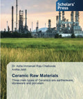 Comprehensive Guide To Ceramic Raw Materials Featuring The Big Three Ceramics Earthenware Stoneware And Porcelain cover image