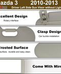 Left Driver Side Sun Visor for Mazda 3 2010-2013 without Light, featuring a frosted surface, clasp design, and built-in mirror.