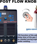 Post flow knob and gas-saving feature on 5 In 1 Aluminum TIG Welder With AC DC Pulse Inverter, MMA Cutting Capabilities, Semi Automatic Without Gas