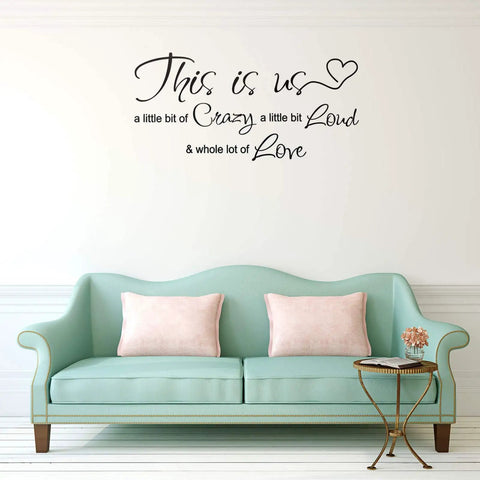 Crazy Loud Love Wall Decal Vinyl Sticker Inspirational Family Quote Art For Bedroom Living Room Office Decor Peel And Stick
