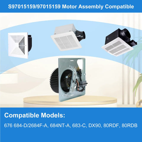 97015159 Motor Assembly Replacement for 676 Series and DX90 shown with compatible bathroom exhaust fan models.