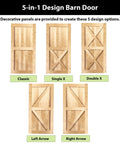 5-in-1 Design Barn Door with Classic, Single X, Double X, Left Arrow, Right Arrow panel options.
