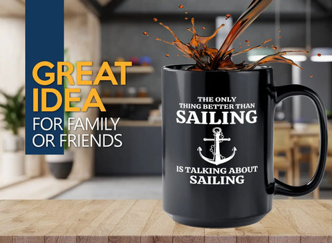 Black 15 Oz Sailor Coffee Mug With Funny Lake Boating Vibes Better Than Sailing Motto on wooden table with coffee splash