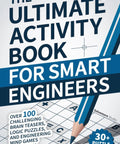 Smart Engineer Puzzle Pack Over 100 Brain Teasers, Logic Puzzles, And Engineering Mind Games For Adults book cover