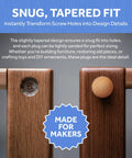 Maple Wood Screw Hole Plugs 1/4 Inch Pack Of 100 With Button Top Mushroom Caps shown on furniture for concealing holes