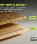 Comparison of raw plywood and smooth finish with Maple No-Fuss Pre-Finished Edge Banding Roll Three Quarter Inch By Fifty Feet.