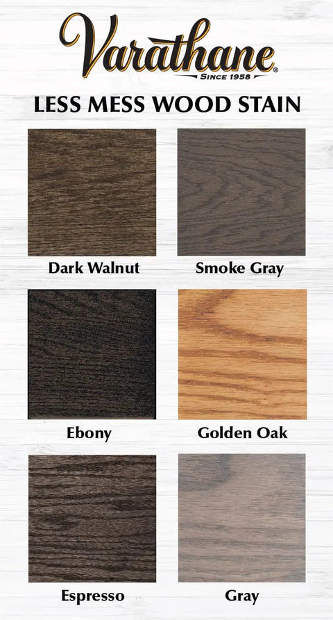 Varathane wood stain color swatches including Dark Walnut, Smoke Gray, Ebony, Golden Oak, Espresso, Gray under 'Less Mess Wood Stain'.