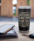 Aircraft Mechanic Caution Flying Tools Insulated Stainless Steel Tumbler Perfect Gift For AMT Pros And Aviation Technicians