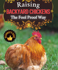 Cover of 'Raising Backyard Chickens The Fool Proof Way' with a chicken in a grassy field and decorative floral border.