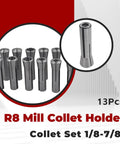 Pro Grade 13 Piece Collet Set One Eighth To Seven Eighth Inch R8 Mill Collet Holder For CNC Engraving Machines Ready To Roll