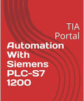 Book cover for 'Automation With Siemens PLC-S7 1200 and TIA Portal' by Md.Yousuf Rana, related to Hands On Guide To Automation With S7 1200 PLC And TIA Portal For Smart Manufacturing Learn PLC Programming Troubleshooting And Real World Control Solutions.
