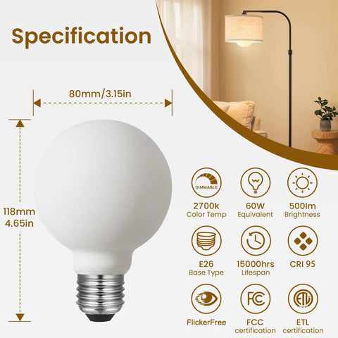 Dimmable Flick Free LED Globe Bulbs G25 G80 Matte Porcelain White 120V 6W 2700K 95 CRI Warm White Specifications