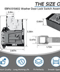 Washer Door Lock Switch Assembly Replacement For LG Front Load Washers EBF61315802 Compatible With WM3670HVA WM3670HWA WM3700HWA WM3080CW WM3770HVA Plus More, Easy Install, Durable Interlock For Safe, Efficient Wash Cycles. Size diagram