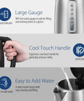 Fast Boil 1.7L Electric Kettle with cool touch handle, large gauge, easy to add water spout, BPA-free 304 stainless steel.