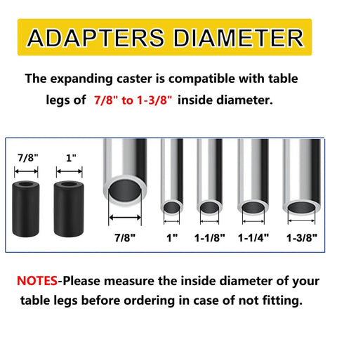 Adapters diameter for Smooth Rolling Heavy Duty Prep Table Wheels Set Of 4 Expanding Stem Casters fit 7/8 to 1-3/8 inch legs.
