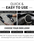 Deep Black Tire Shine Spray with Long Lasting Tire Dressing No Sling and Dries to the Touch 18 oz kit application method