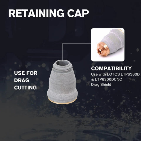 Retaining cap for Drag-Cut Shield Consumables Set, 9-Piece Kit for LTP6300D and LTP6300DCNC Plasma Cutters.