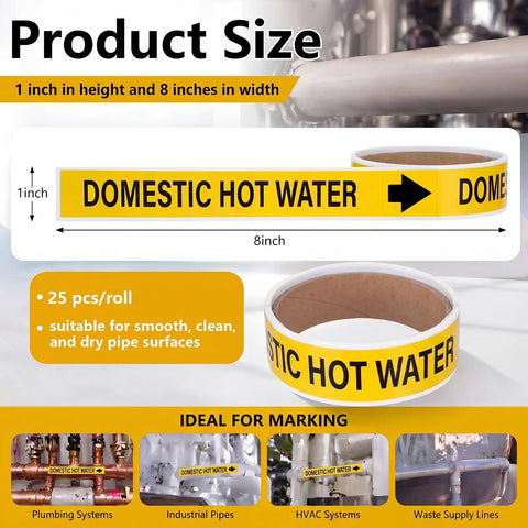 Domestic Hot Water Pipe Label Roll With Self Sticking Markers, 1 Inch High By 8 Inch Wide Yellow Plastic Film, Easy Peel And Apply, 25 Labels Per Roll For A No Fuss, Quick Identification Of Pipes. Yellow roll label showing 1 x 8 in size and pipe marking use.