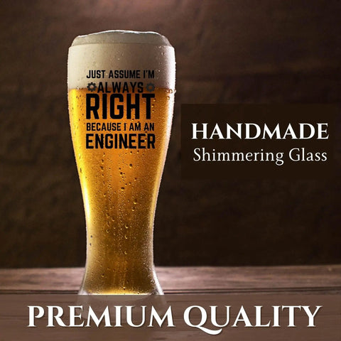 Funny 15Oz Beer Glass For Civil Engineer Gift On Birthday Christmas Just Assume I Am Always Right Perfect Gift For Men