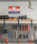 Garage wall with tools and Funny Metal Garage Sign For Men Tin Sign Man Cave Decor Reads If I Say I Will Fix It There's No Need To Remind Me Every Six Months 8 By 12 Inch Wall Art For Shop Garage And Workshop.
