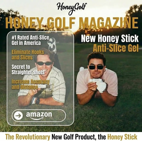 Honey Golf Magazine featuring Anti Slice Gel For Golf Clubs That Crushes Slices And Keeps Centered Contact spinning control ad