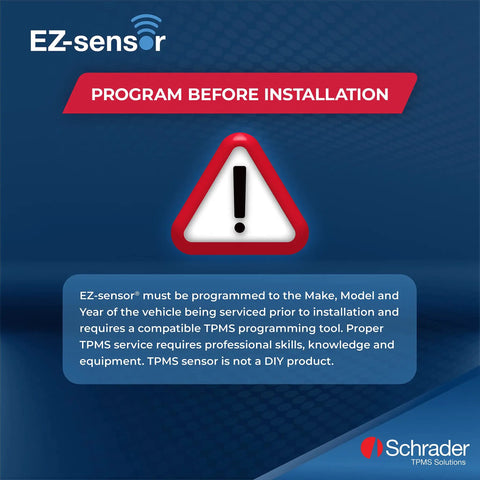 EZ-Sensor TPMS Tire Pressure Monitoring Sensor 314.9 315 433 MHz Snap-In Fixed Angle, Programmable For Your Ride Year Make Model, Requires Programming Before Installation warning graphic