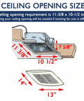 Diagram showing ceiling opening size for Whisper Quiet 120 CFM Bathroom Exhaust Fan With 0.3 Sone Noise 2700K LED Light Ceiling Opening.