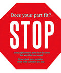 Red stop sign with text advising to check if replacement part fits model before buying.