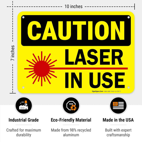 Laser In Use Sign Caution Sign 10x7 Inches Rust Free Aluminum Fade Resistant Indoor Outdoor Safety Sign For Shops And Factories And Industrial Spaces Made In USA.