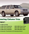 Steering column trim kit in black plastic for 2003–2007 Chevy Tahoe/Suburban and GMC Yukon/Sierra; upper and lower
