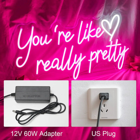 Lit Pink Neon Sign Youre Like Really Pretty Wall Decor LED Light Up Sign For Weddings Parties Birthday Gifts Bar Home Room with Adapter