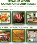 Premium Wood Conditioner And Sealer with Non Toxic Food Safe Cutting Board Oil Conditioner And Sealer That Exceeds FDA Food Contact Regulations For Butcher Blocks Wood Counters And All Wood Surfaces Keeps Boards Smooth Protected And Ready To Use 32 Oz shown for cutting boards, butcher blocks, countertops, and wooden furniture.