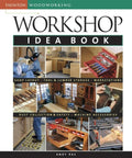 Cover of Workshop Idea Book For Woodworking, Packed With Smart Hacks To Make Your Shop More Efficient, Organized, And Friendlier