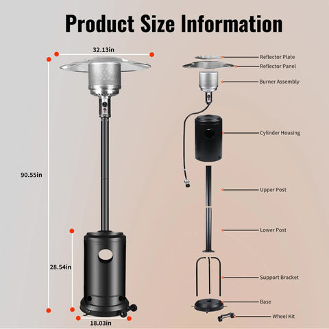 Product size information for Heavy Duty 50000 BTU Outdoor Propane Patio Heater On Wheels With Easy Push Button Ignition And Safety Shut Off Durable Powder Coated Steel For Patios Backyards Gardens Cafes Restaurants And Outdoor Dining