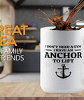 15oz White Sailor Coffee Mug With Anchor To Lift Theme Funny Boater Gift For Sailors Lake Lovers Boat Captains