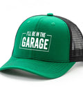 Breathable Low Profile Trucker Cap For Men With Adjustable Buckle Dope Modern Baseball Hat Lightweight Comfort And Classic Style For Everyday Wear Perfect For Outdoor Adventures, green cap with 'I'll Be In The Garage' text