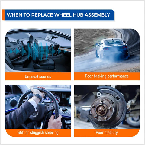 "When to replace wheel hub assembly: Unusual sounds, poor braking, stiff steering, poor stability."