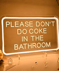 Please Don't Do Coke In The Bathroom LED Neon Sign USB Powered For Bedroom Game Room Bar Or Home Decor 15.8 By 9.8 Inches